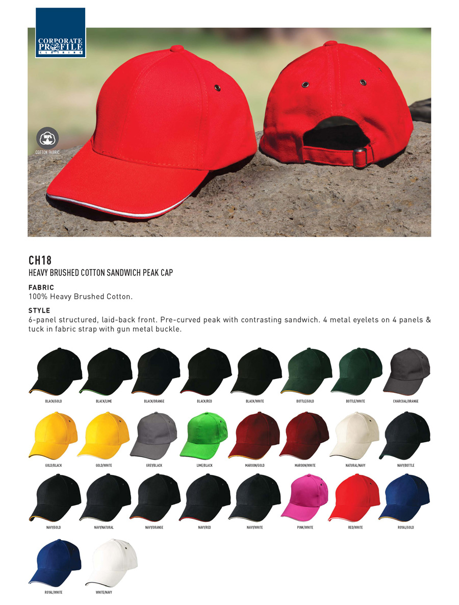 Best caps for your logo. 25 colour combinations. Includes Black/Lime, Gold/Black, Maroon/Gold, Navy/Orange, Navy/Natural, Black/White, Navy/Gold, Royal/Gold. Comfortable heavy brushed cotton. tuck in fabric strap. Corporate Profile FreeCall 1800 654 990