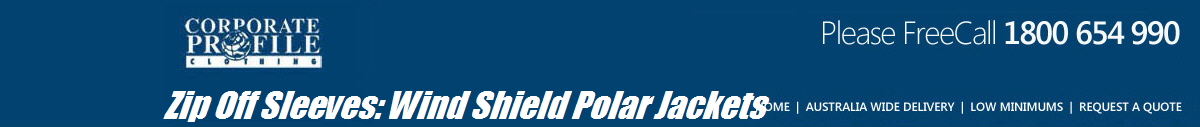 Zip Off Sleeves: Wind Shield Polar Jackets
